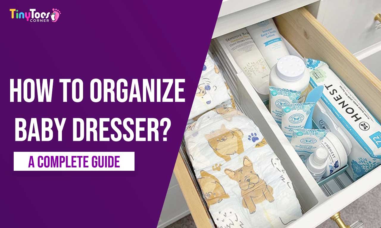 how to organize baby dresser